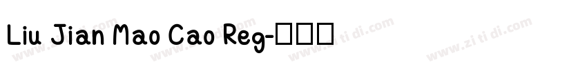 Liu Jian Mao Cao Reg字体转换
